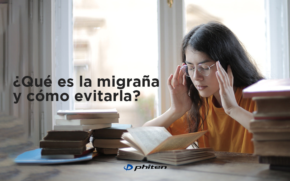 ¿Qué es la migraña y cómo evitarla?