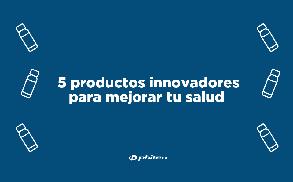 5 productos innovadores para mejorar tu salud