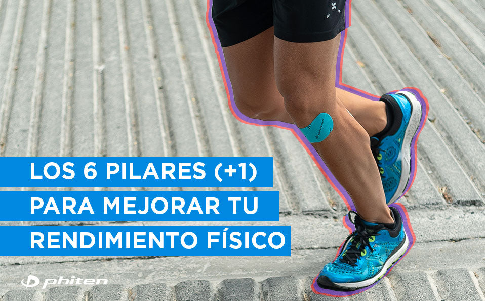 LOS 6 PILARES (+1) PARA MEJORAR TU RENDIMIENTO FÍSICO