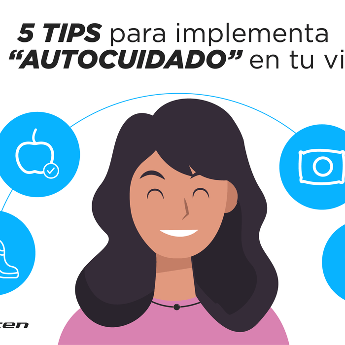 5 Tips para implementar el “Autocuidado” en tu vida